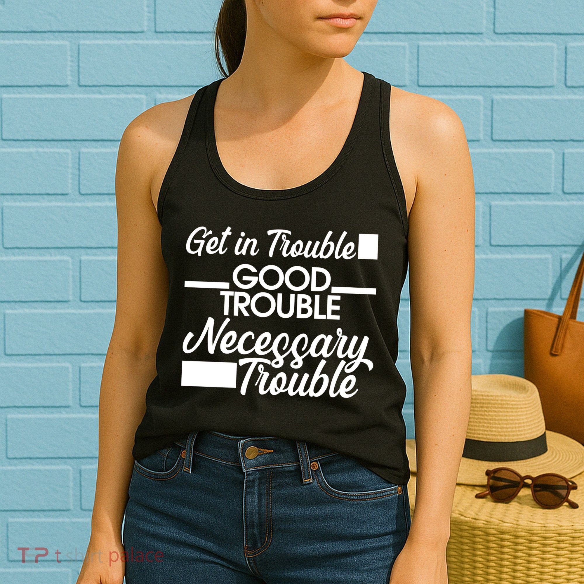 Get In Good Necessary Trouble RIP John Lewis  Women's Tank Top