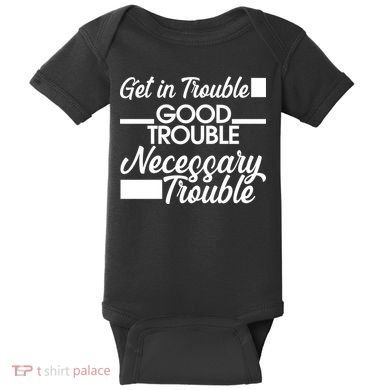 Get In Good Necessary Trouble RIP John Lewis  Baby Bodysuit