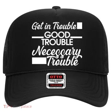 Get In Good Necessary Trouble RIP John Lewis  Hat
