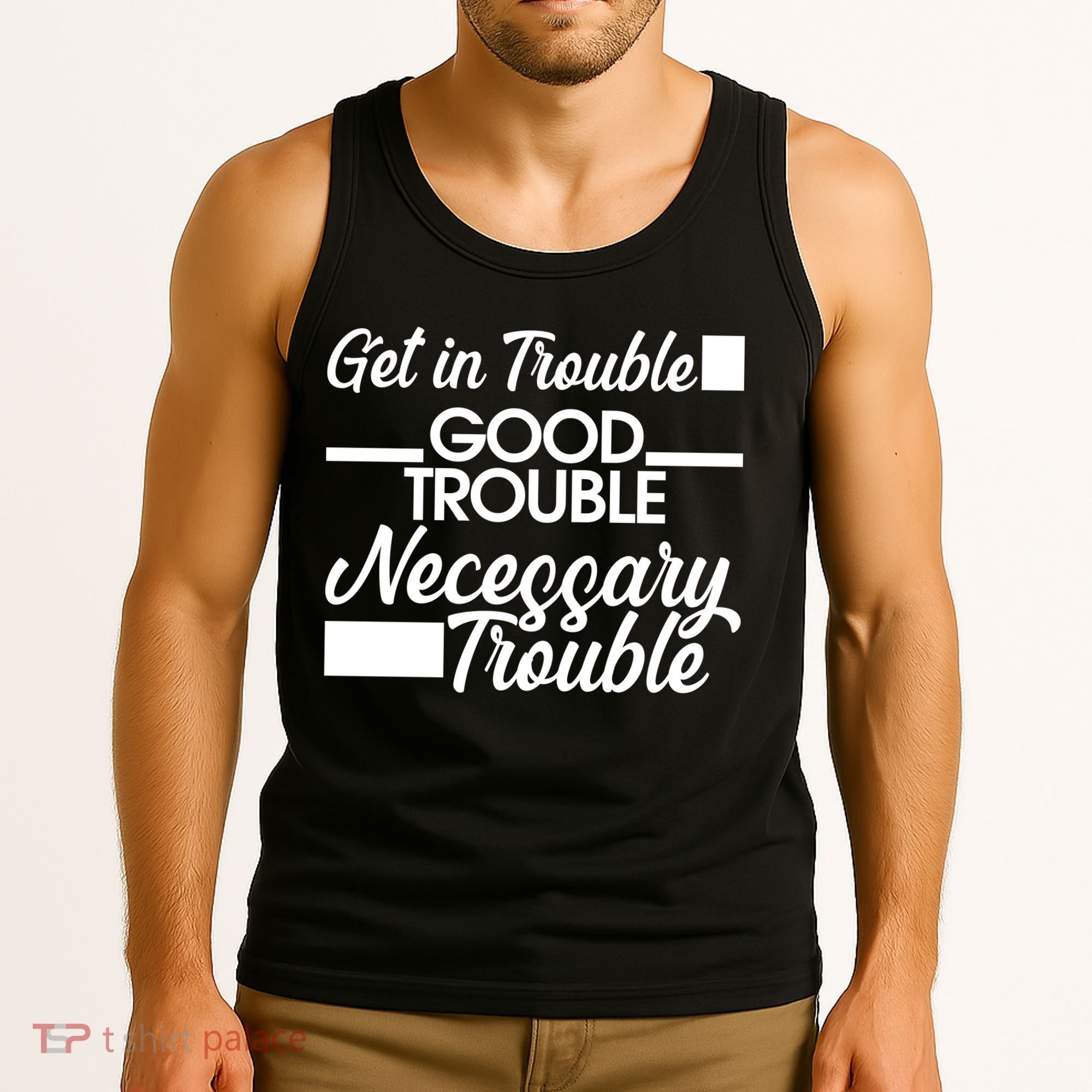 Get In Good Necessary Trouble RIP John Lewis  Tank Top