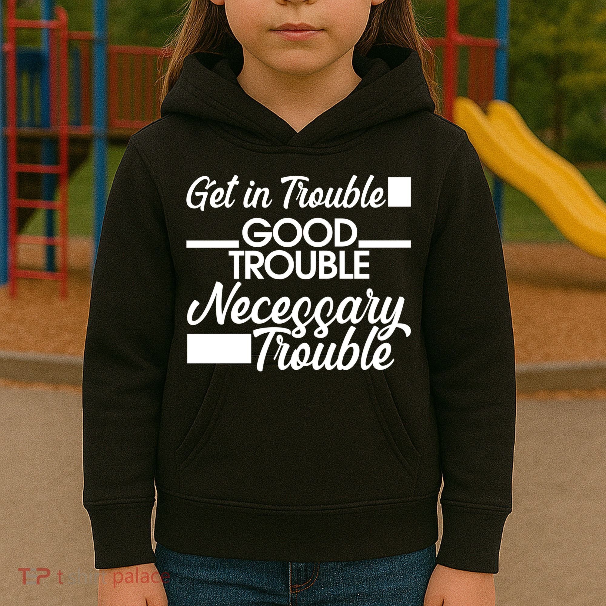 Get In Good Necessary Trouble RIP John Lewis  Kids Hoodie
