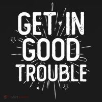 Get In Good Trouble John Lewis Quote  Sweatshirt thumb 3