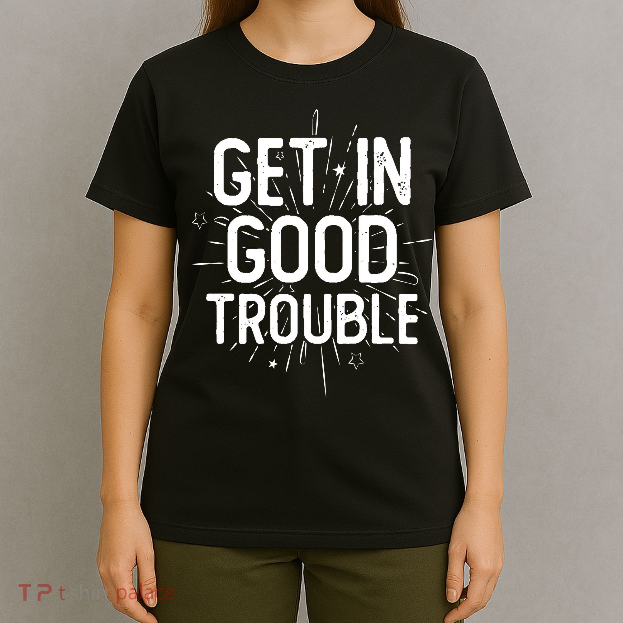 Get In Good Trouble John Lewis Quote  T-Shirt