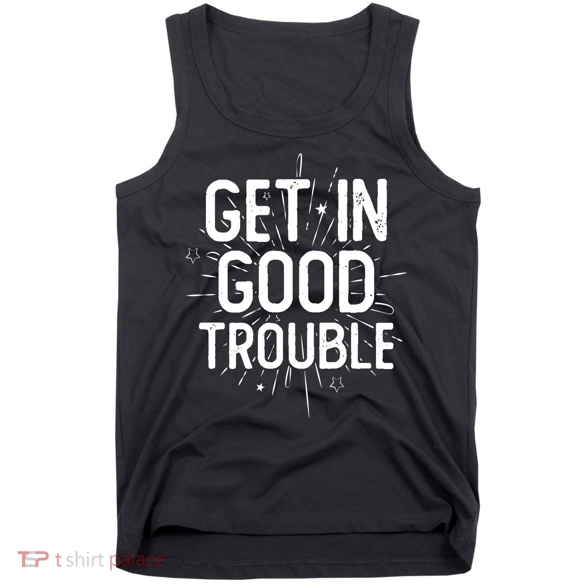Get In Good Trouble John Lewis Quote  Tank Top