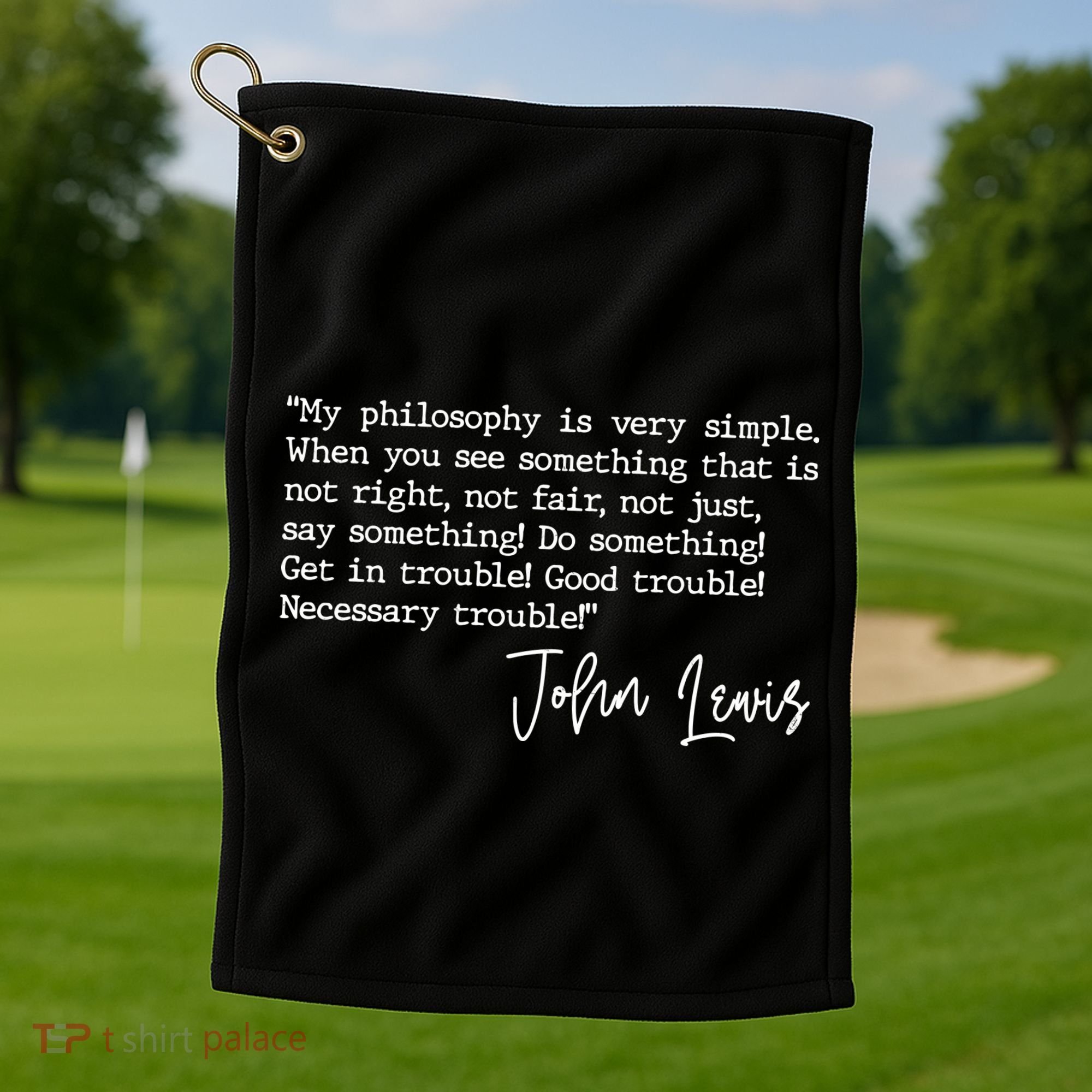Get In Good Trouble John Lewis Quote Tribute Golf Towel