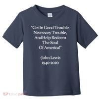 Get In Good Trouble Necessary Trouble Toddler T-Shirt thumb 0