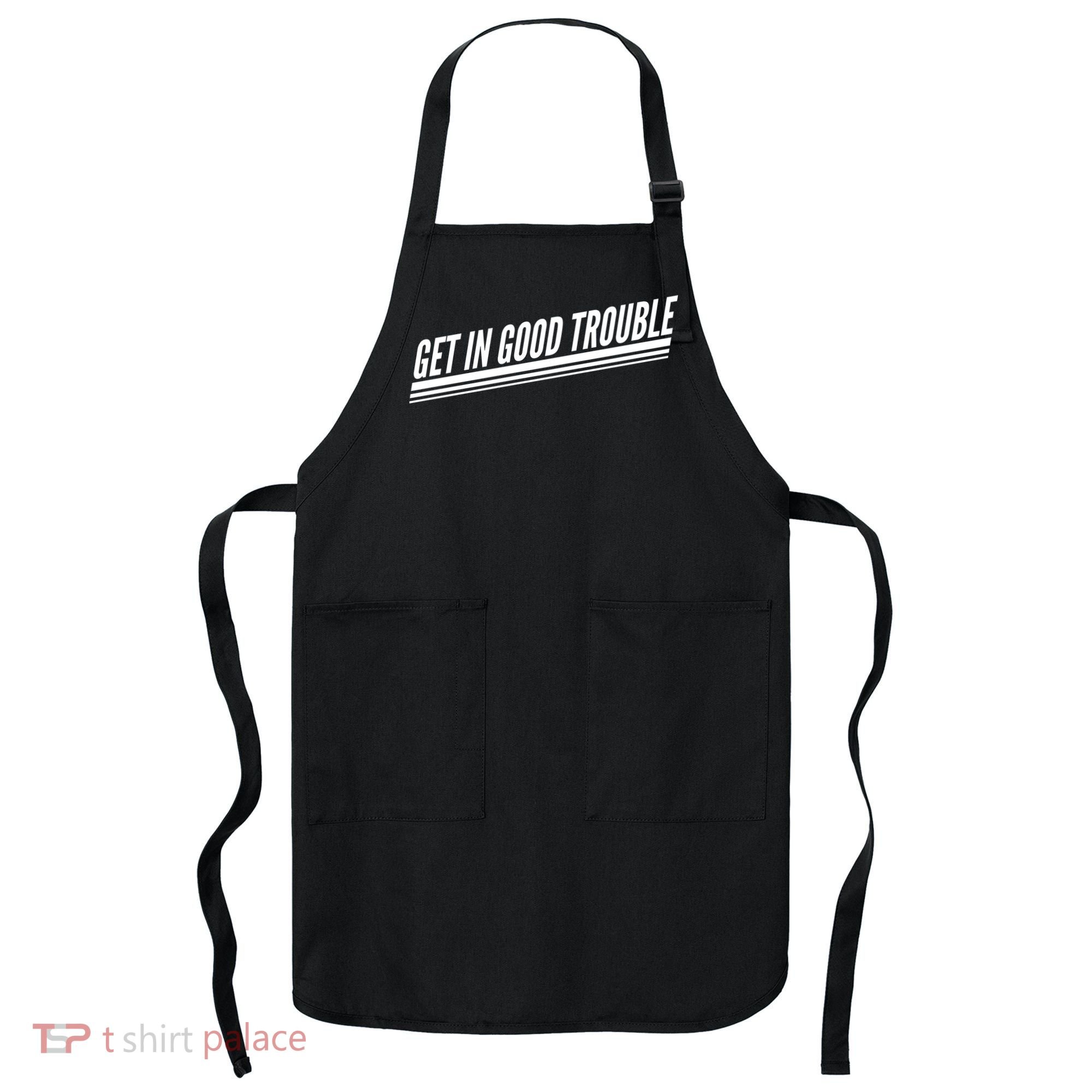 Get In Good Trouble Rep John Lewis Quote  Apron