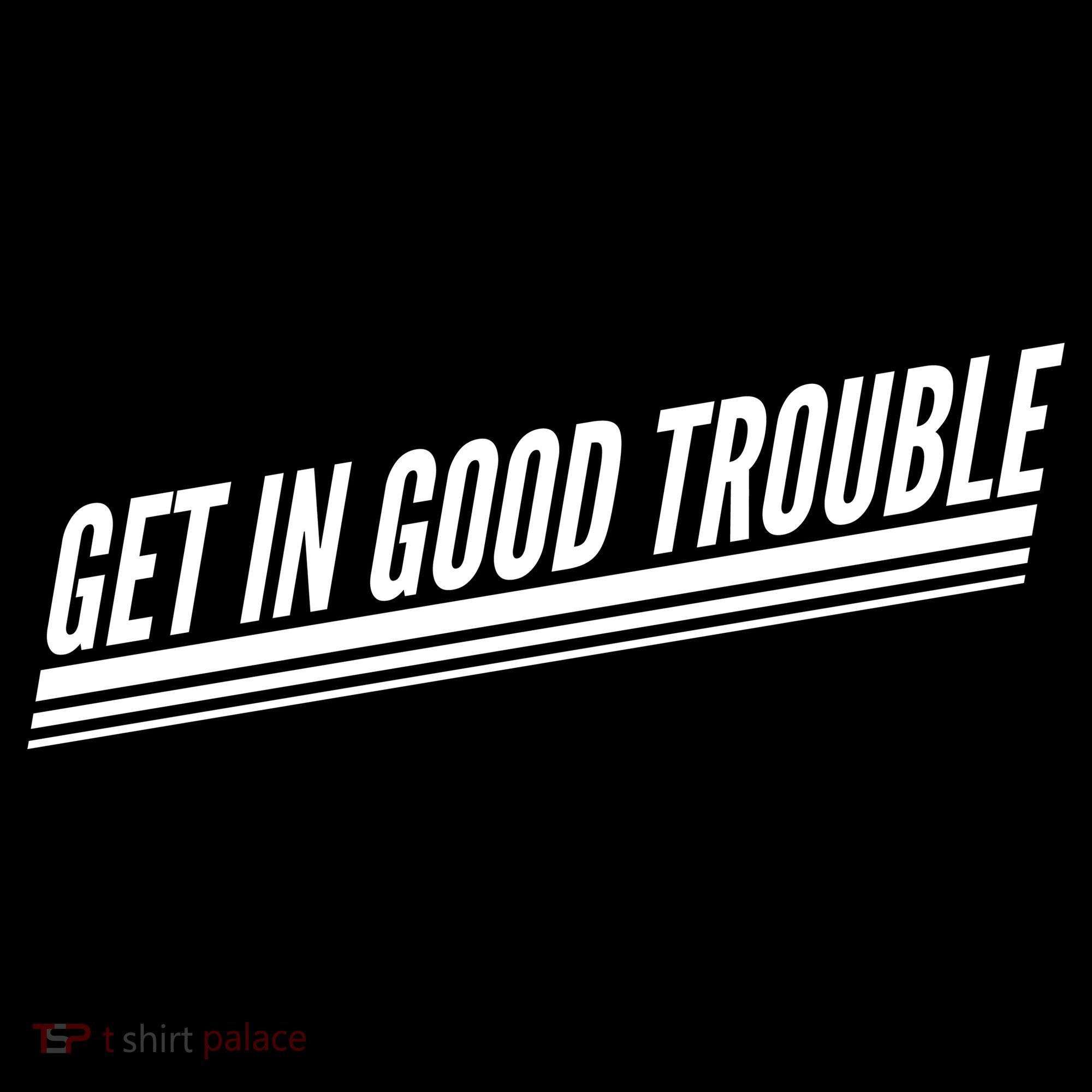 Get In Good Trouble Rep John Lewis Quote  Sweatshirt