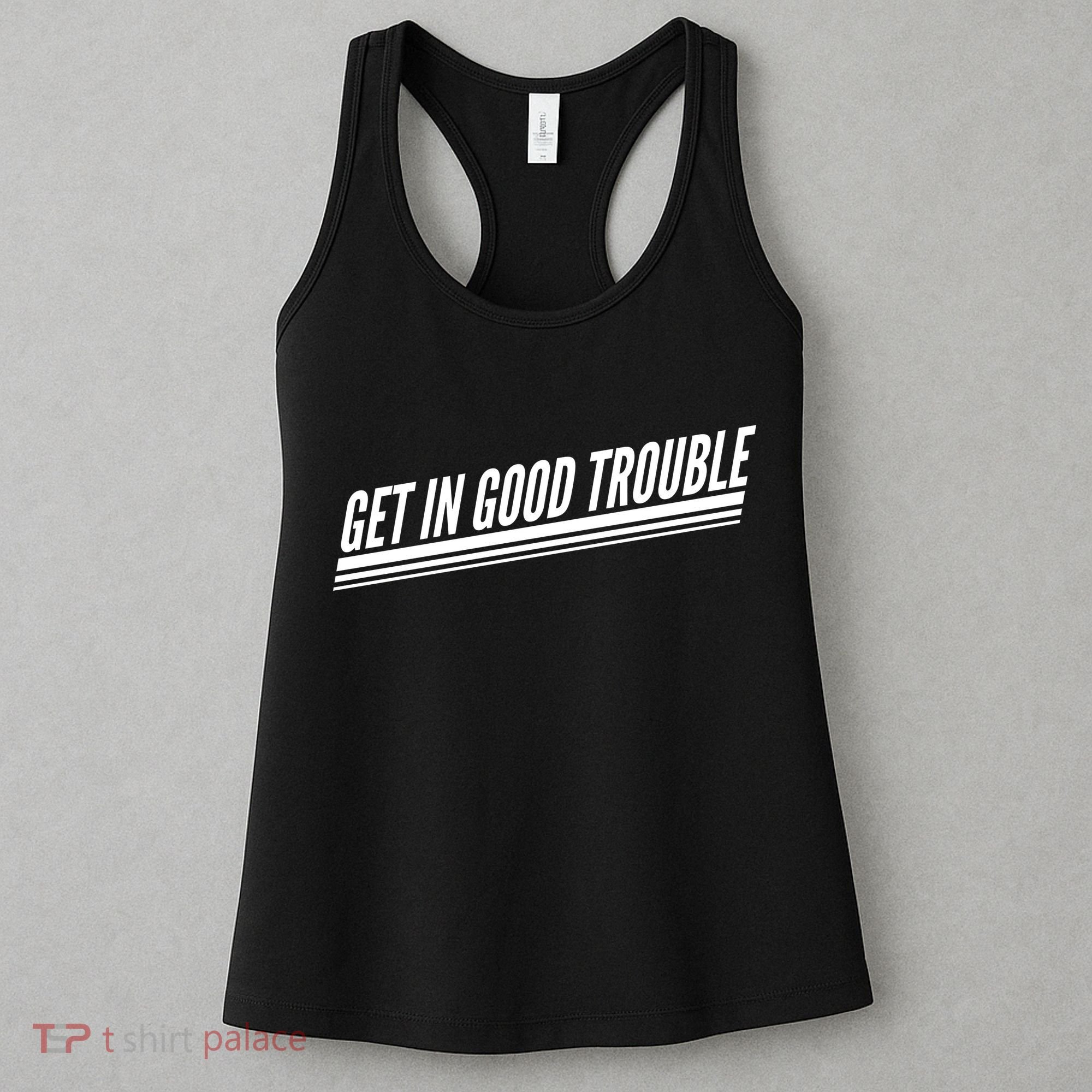 Get In Good Trouble Rep John Lewis Quote  Women's Tank Top