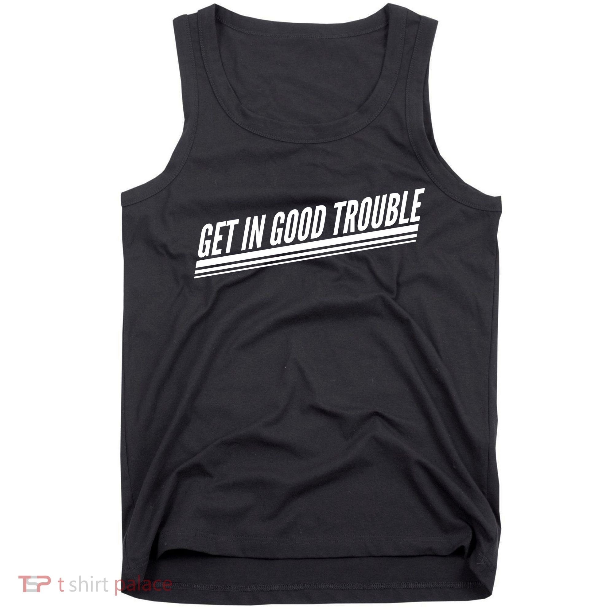 Get In Good Trouble Rep John Lewis Quote  Tank Top
