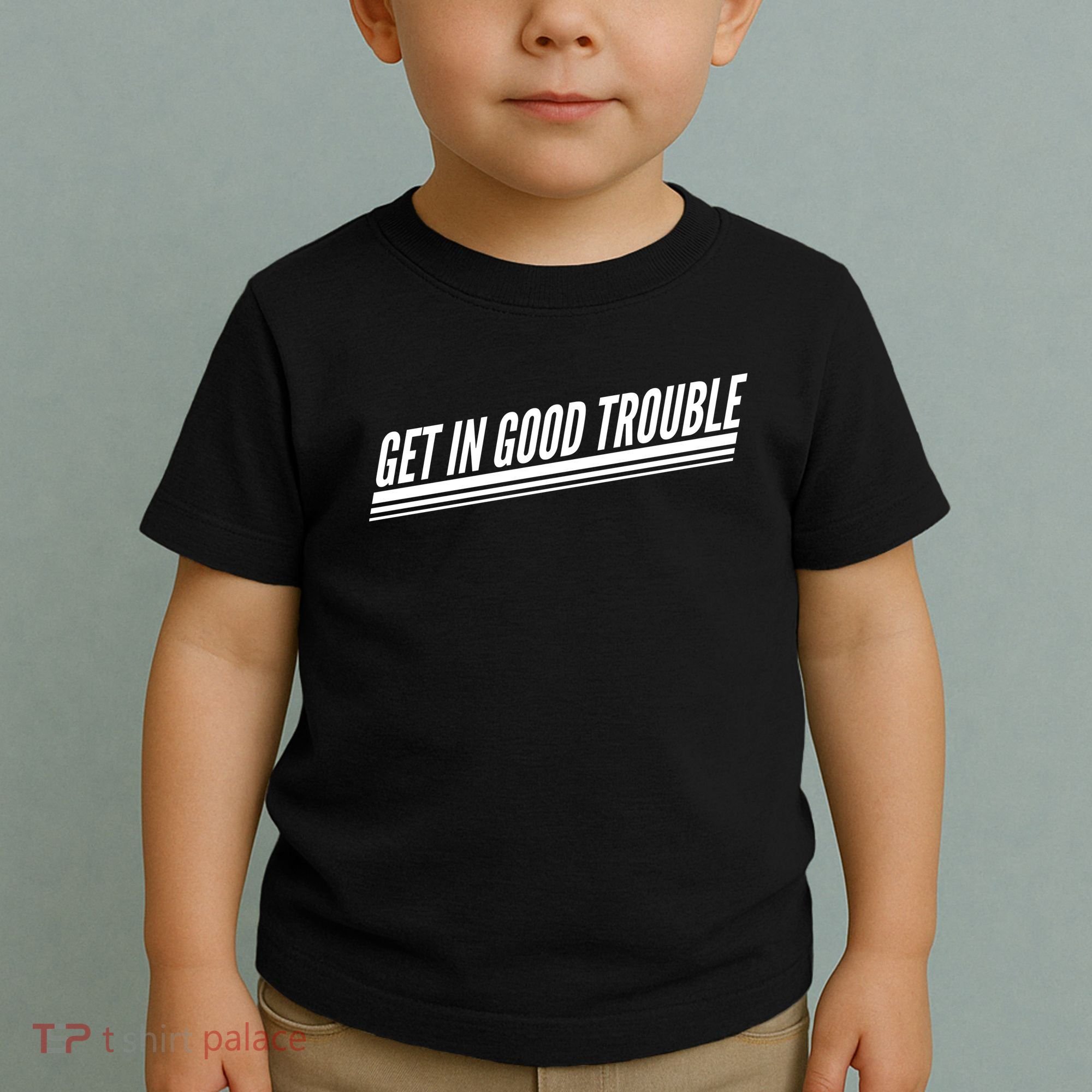 Get In Good Trouble Rep John Lewis Quote  Toddler T-Shirt