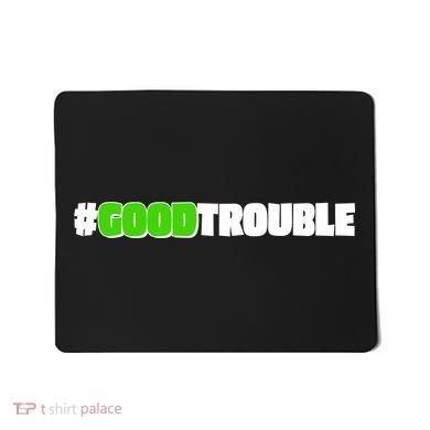 Get In #GoodTrouble John Lewis Tribute Mousepad
