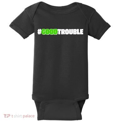 Get In #GoodTrouble John Lewis Tribute Baby Bodysuit
