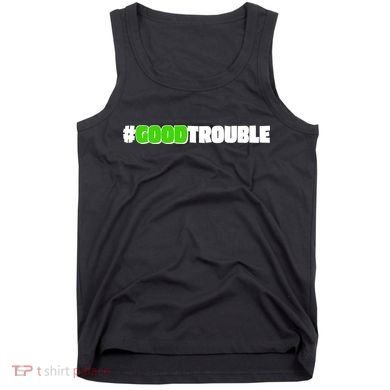 Get In #GoodTrouble John Lewis Tribute Tank Top