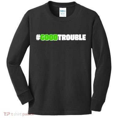 Get In #GoodTrouble John Lewis Tribute Kids Long Sleeve Shirt