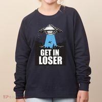 Get In Loser Alien UFO Women's Sweatshirt thumb 0