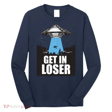 Get In Loser Alien UFO Long Sleeve Shirt