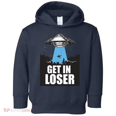 Get In Loser Alien UFO Toddler Hoodie