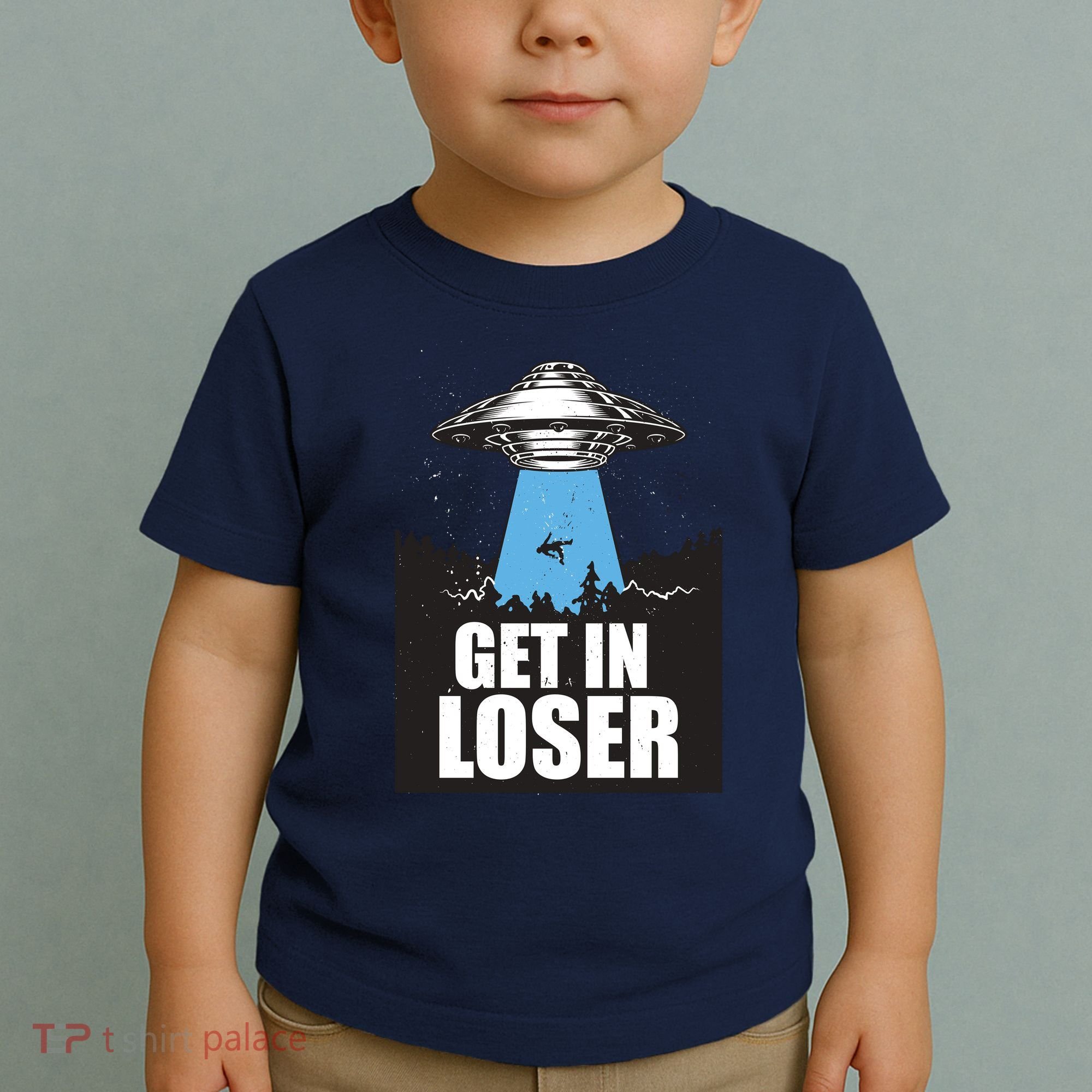 Get In Loser Alien UFO Toddler T-Shirt