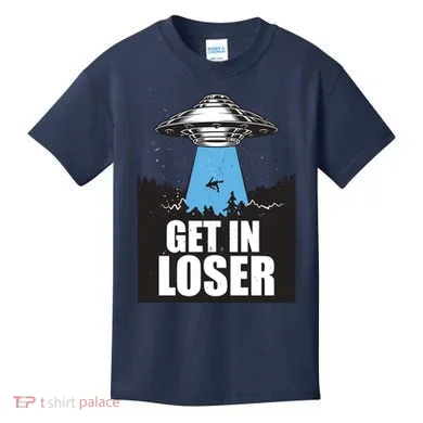 Get In Loser Alien UFO Kids T-Shirt