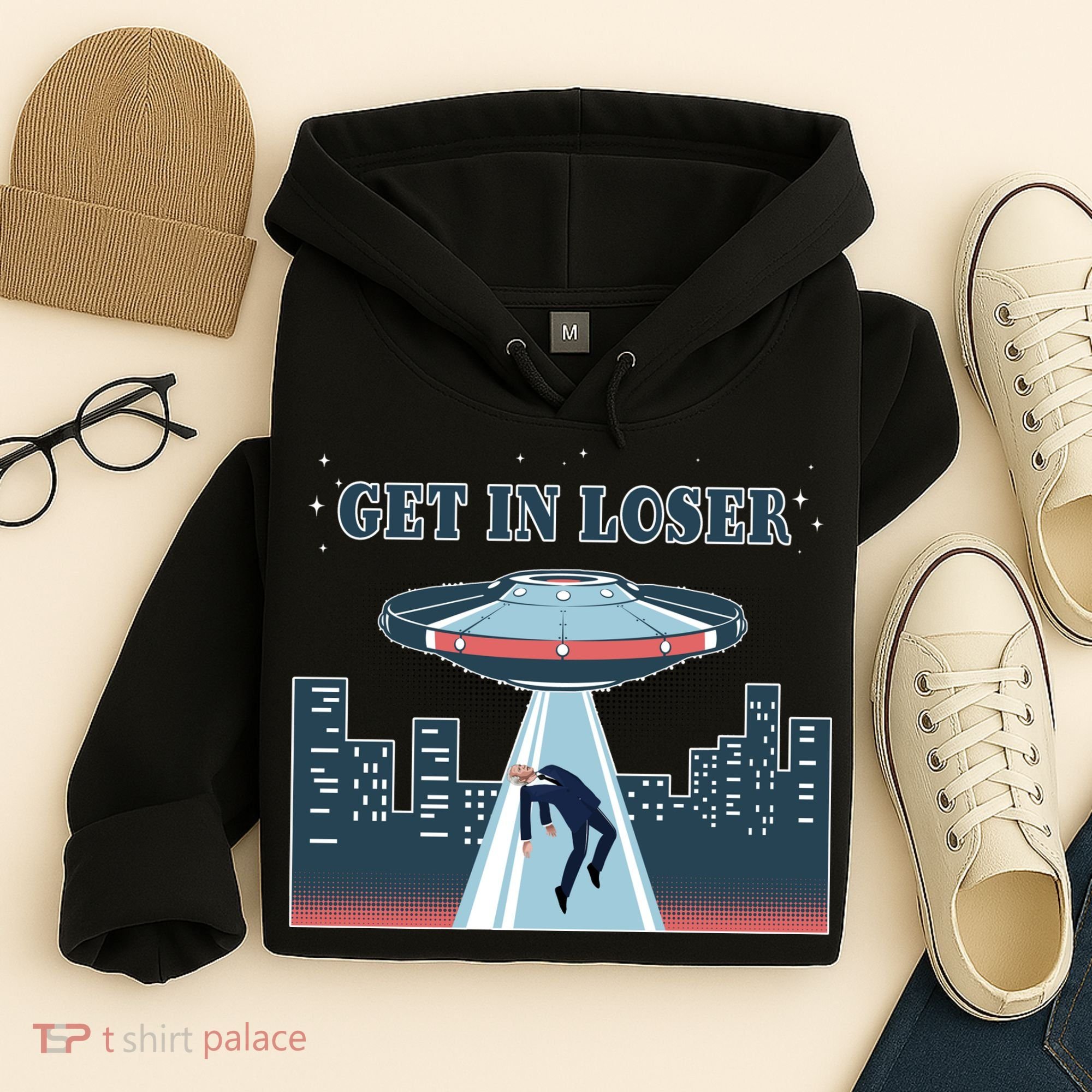 Get In Loser Anti Joe Biden UFO Abduction Hoodie