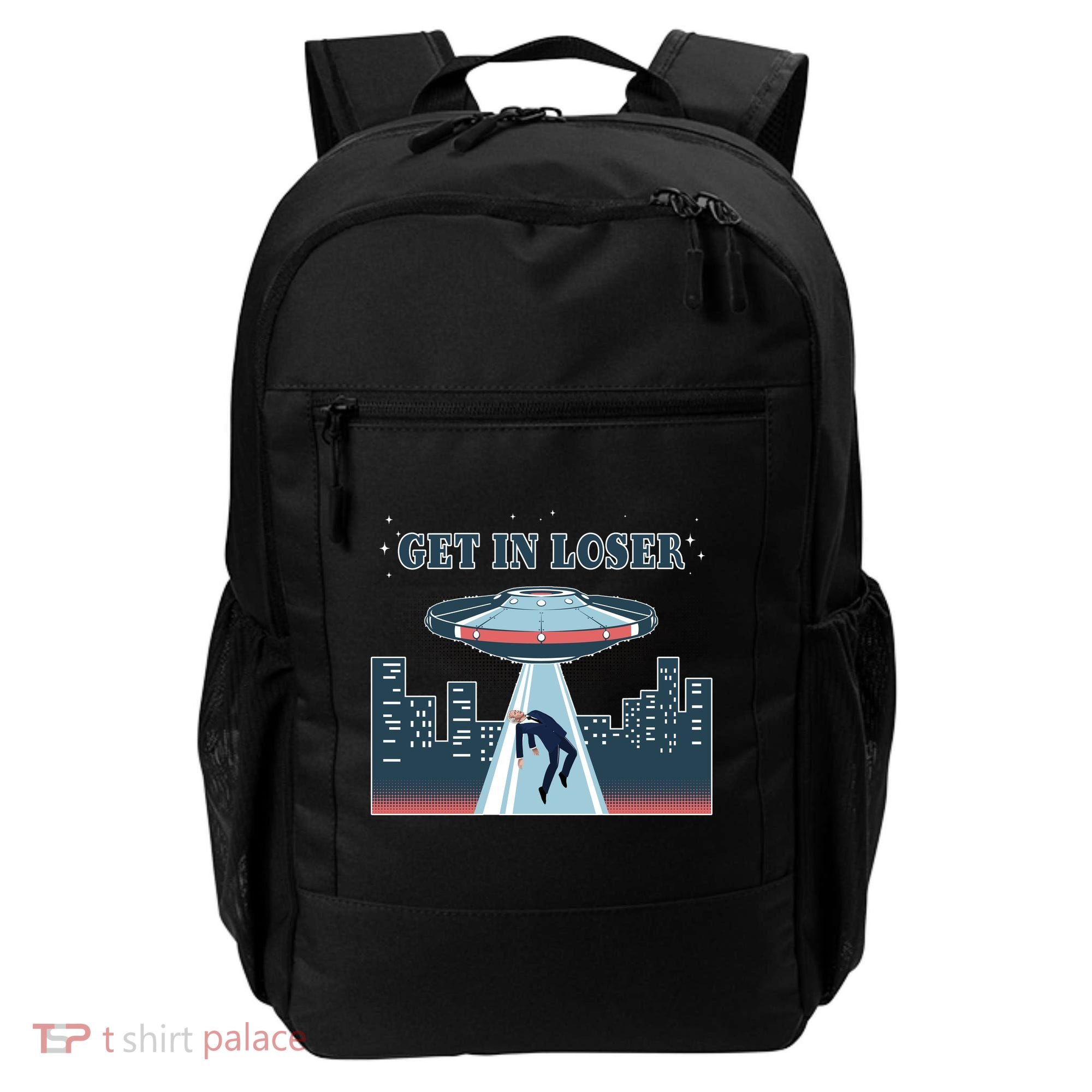 Get In Loser Anti Joe Biden UFO Abduction Backpack