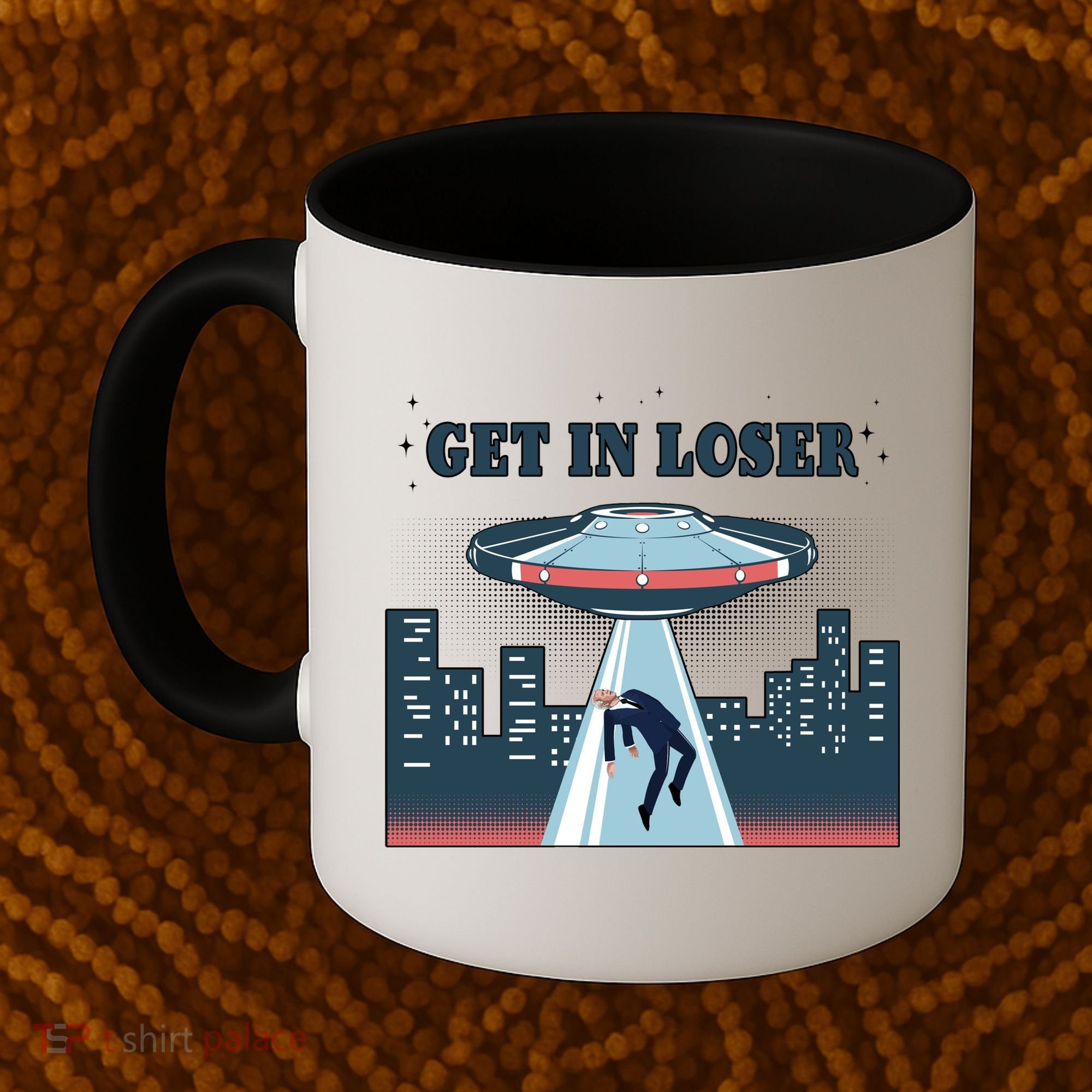 Get In Loser Anti Joe Biden UFO Abduction Coffee Mug