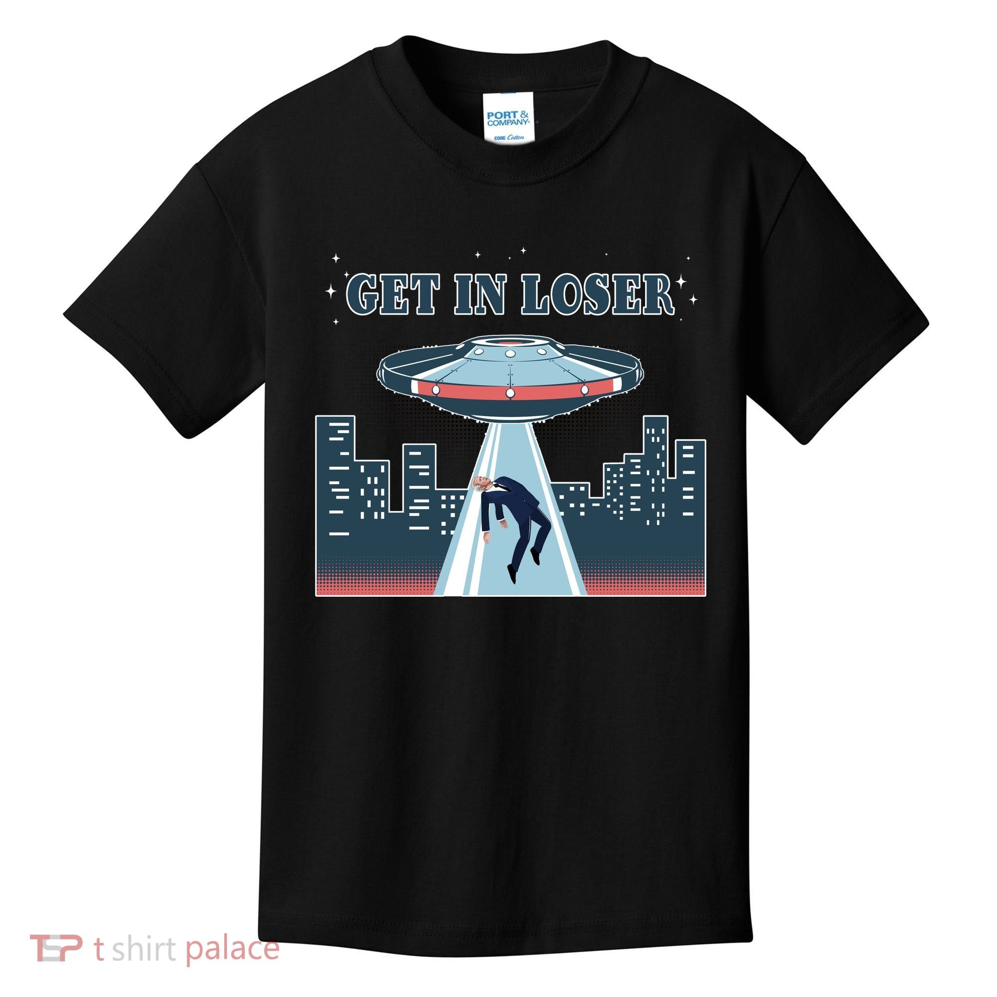 Get In Loser Anti Joe Biden UFO Abduction Kids T-Shirt