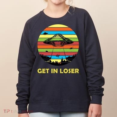 Get In Loser UFO Retro Alien Spaceship Women's Sweatshirt