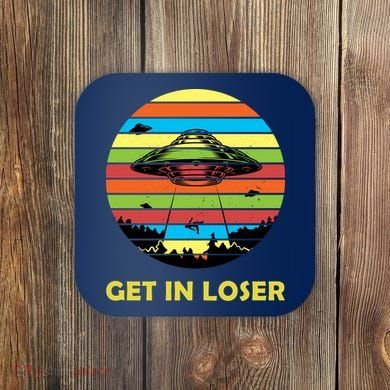 Get In Loser UFO Retro Alien Spaceship Coaster