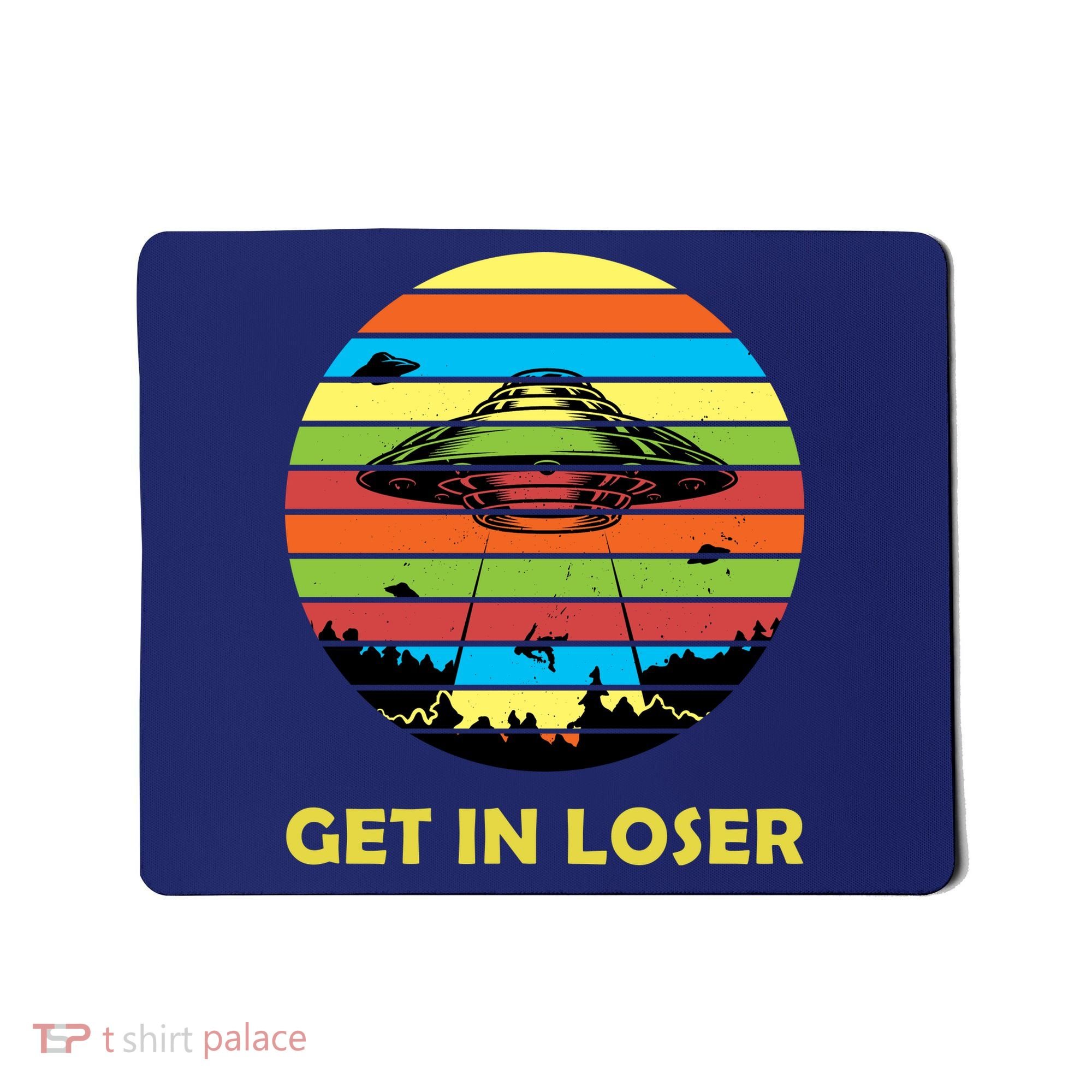 Get In Loser UFO Retro Alien Spaceship Mousepad