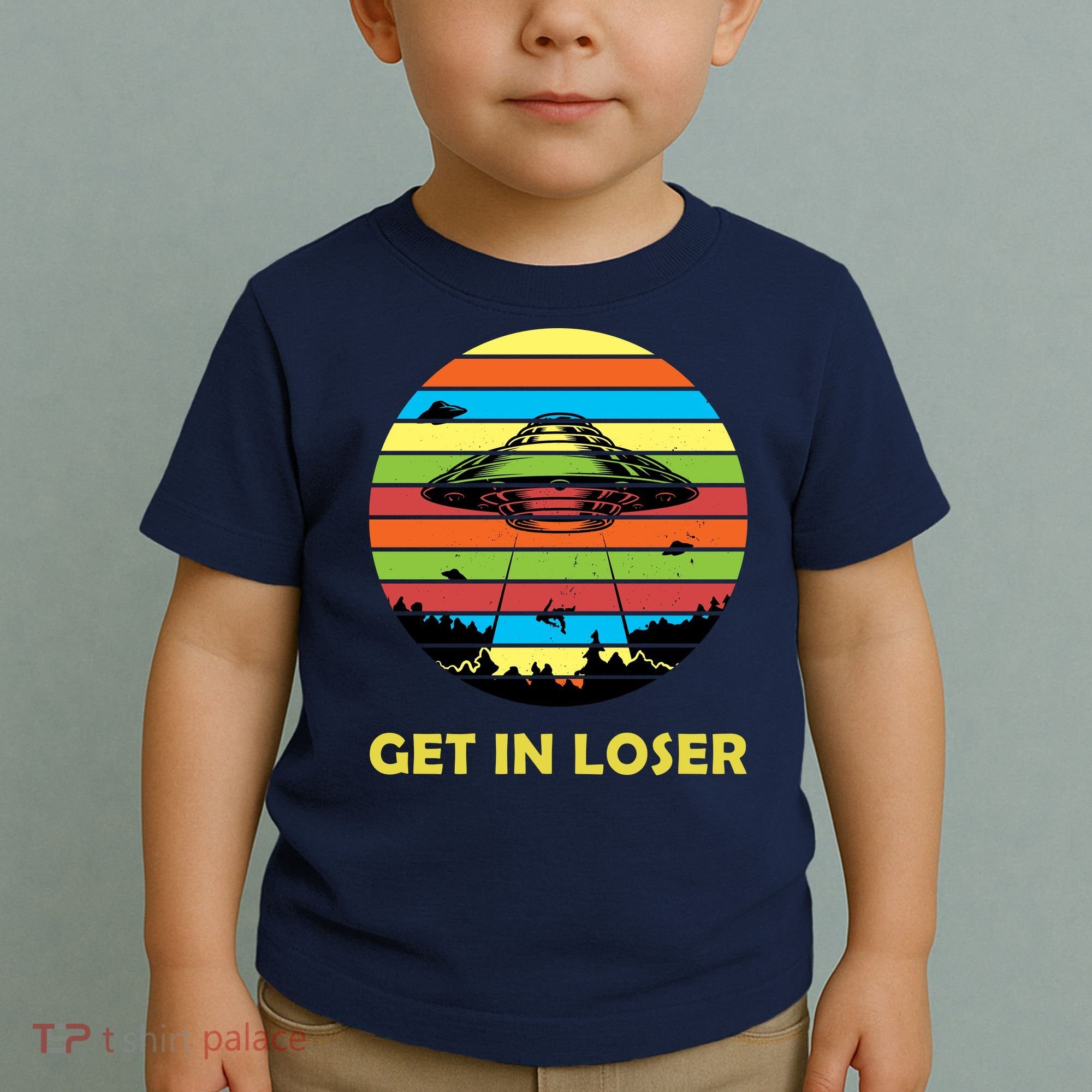 Get In Loser UFO Retro Alien Spaceship Toddler T-Shirt