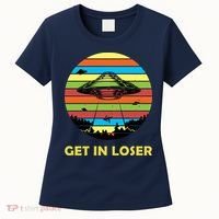 Get In Loser UFO Retro Alien Spaceship Women's T-Shirt thumb 0