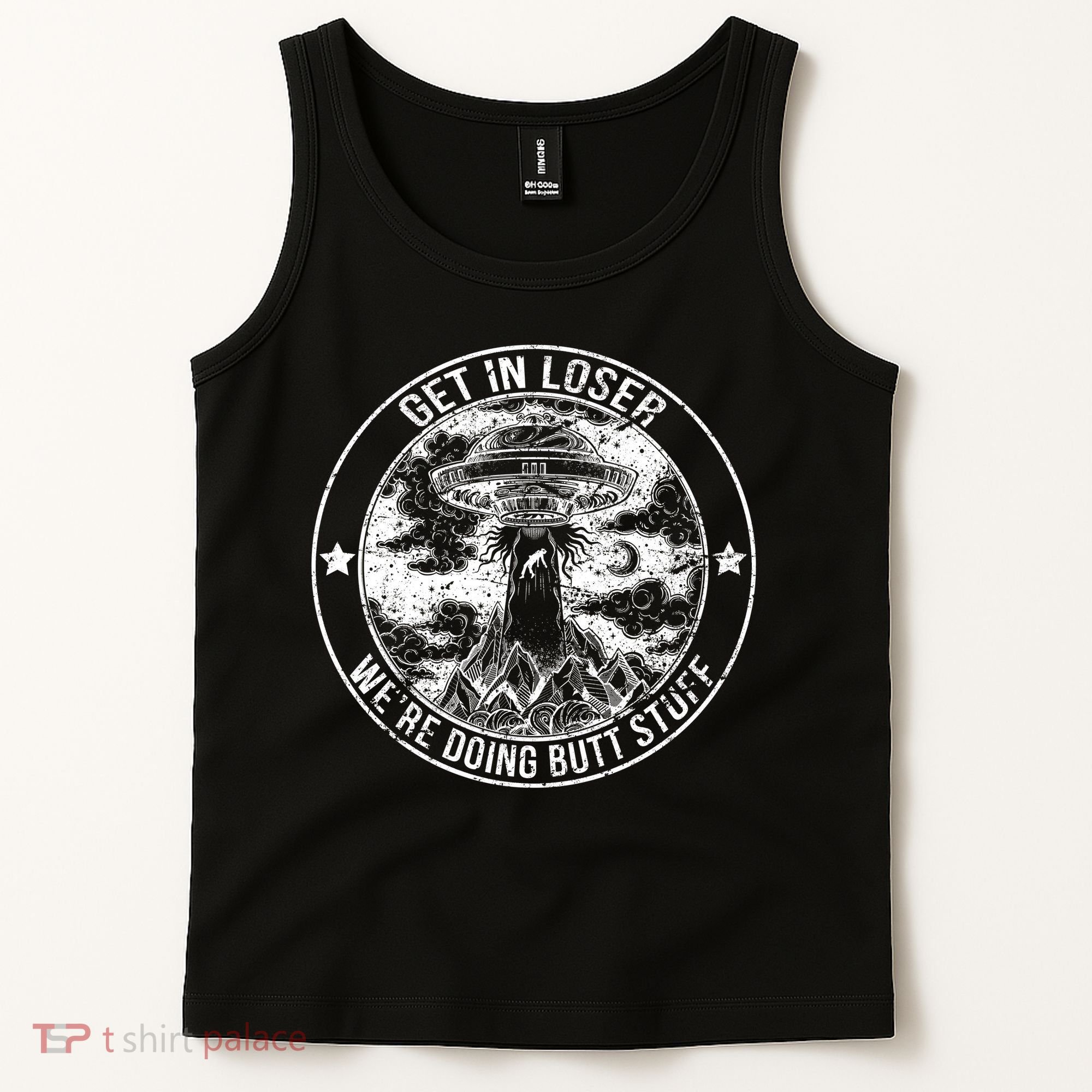 Get In Loser We're Doing Butt Stuff Tank Top