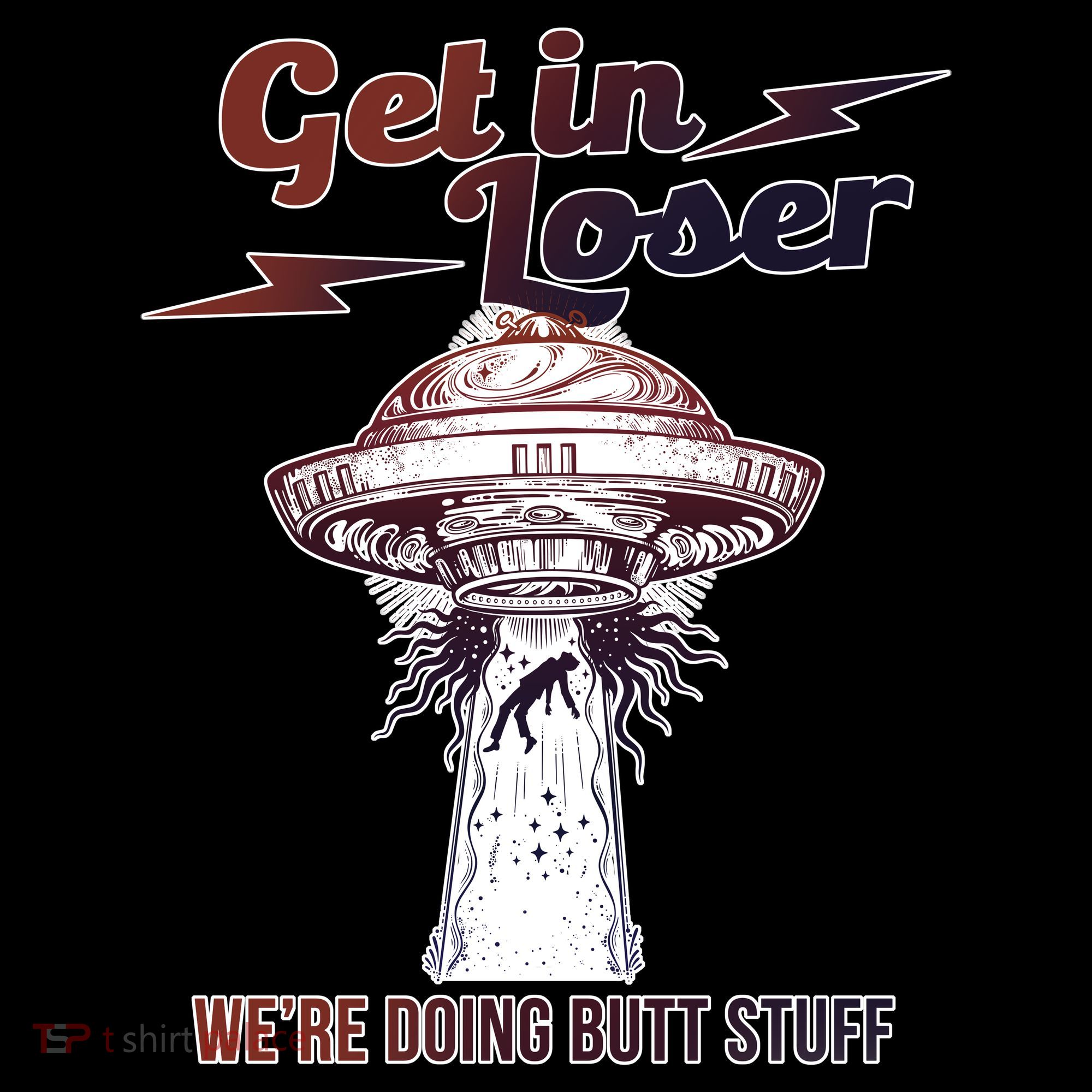 Get In Loser Were Doing Butt Stuff Tank Top