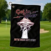 Get In Loser Were Doing Butt Stuff Golf Towel thumb 1