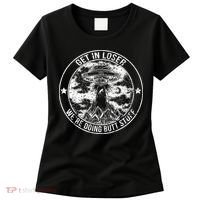 Get In Loser We're Doing Butt Stuff Women's T-Shirt thumb 0