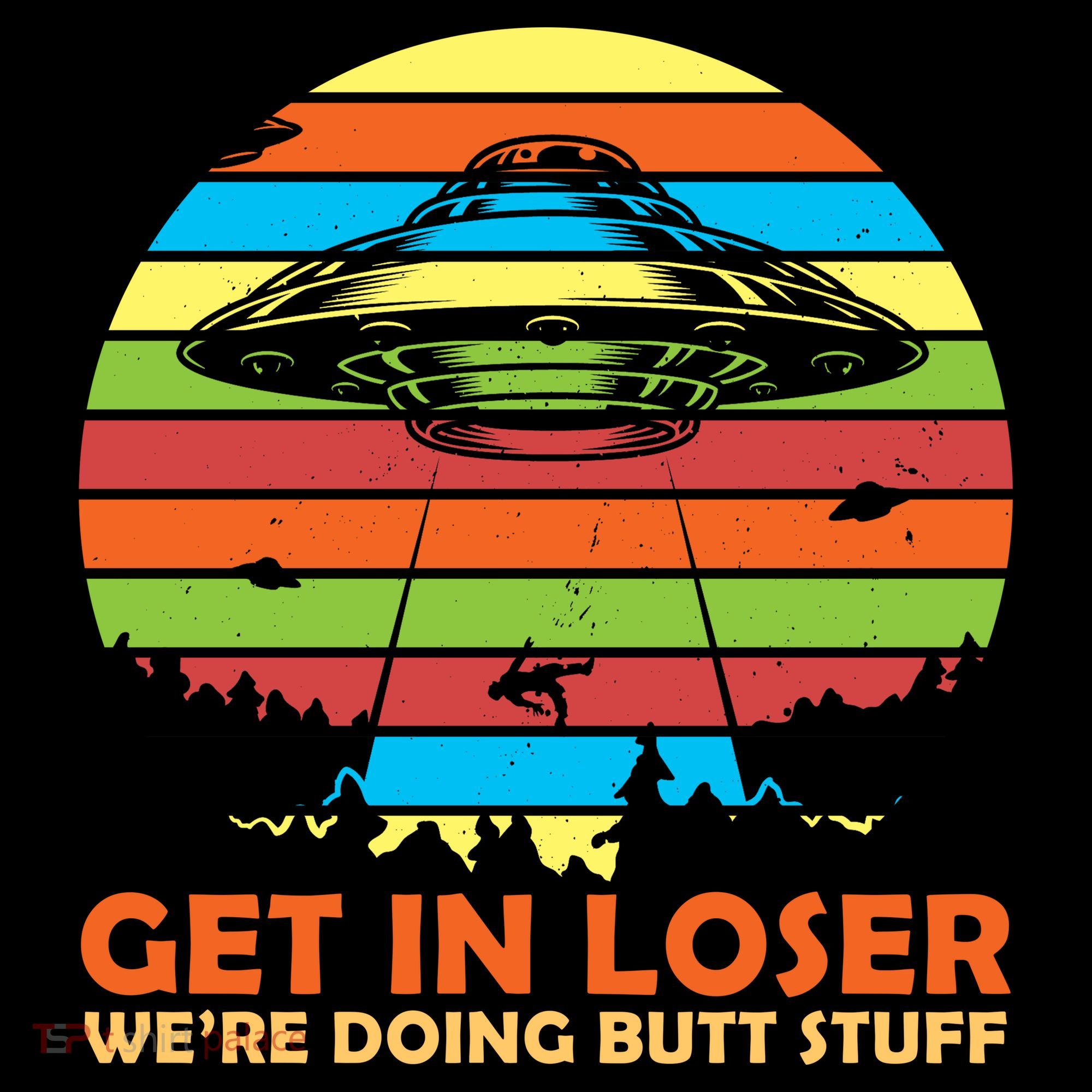 Get In Loser We're Doing Butt Stuff Funny UFO USA-Made Doggie Bandana