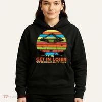Get In Loser We're Doing Butt Stuff Funny UFO Hoodie thumb 5