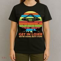 Get In Loser We're Doing Butt Stuff Funny UFO T-Shirt thumb 4