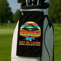 Get In Loser We're Doing Butt Stuff Funny UFO Golf Towel thumb 2
