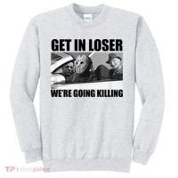 Get In Loser We're Going Killing Funny Horror Movies Sweatshirt thumb 0
