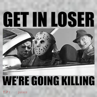 Get In Loser We're Going Killing Funny Horror Movies T-Shirt thumb 7