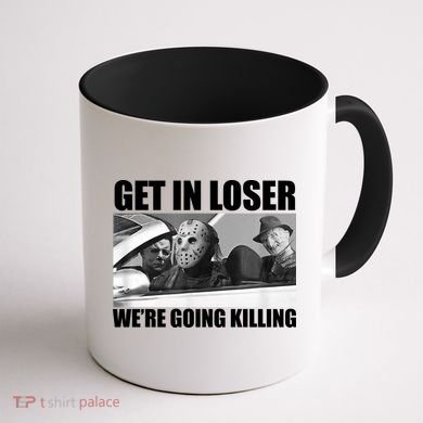Get In Loser We're Going Killing Funny Horror Movies Coffee Mug back