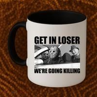 Get In Loser We're Going Killing Funny Horror Movies Coffee Mug thumb 2