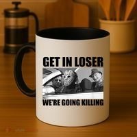 Get In Loser We're Going Killing Funny Horror Movies Coffee Mug thumb 4