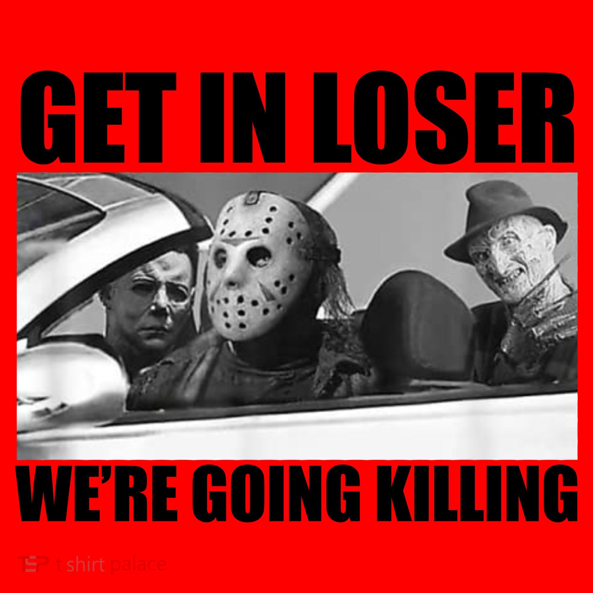 Get In Loser We're Going Killing Funny Horror Movies Santa Hat