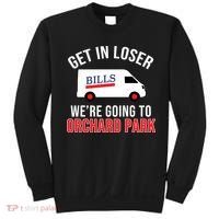 Get In Loser We're Going To Orchard Park Sweatshirt thumb 0