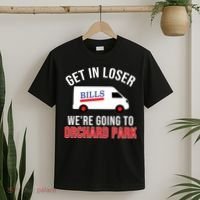 Get In Loser We're Going To Orchard Park T-Shirt thumb 2