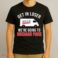 Get In Loser We're Going To Orchard Park T-Shirt thumb 3